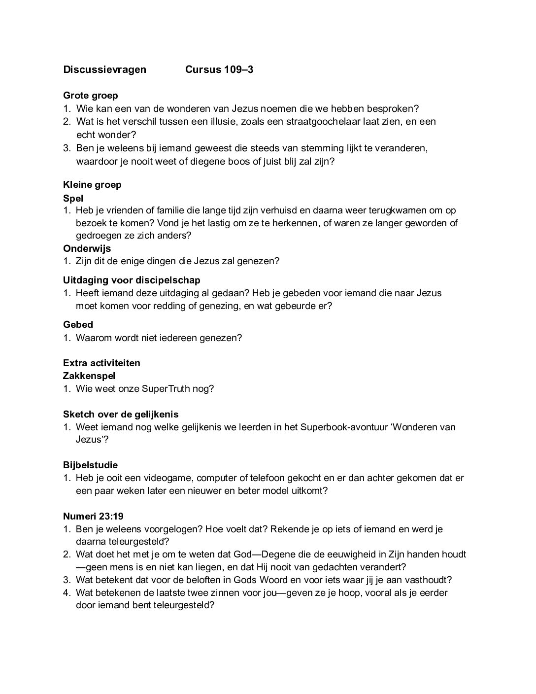 1093 De wonderen van Jezus - Les 3 Gespreksvragen 1093 De wonderen van Jezus Les 3 Gespreksvragen